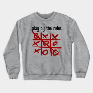 play by the rules Crewneck Sweatshirt